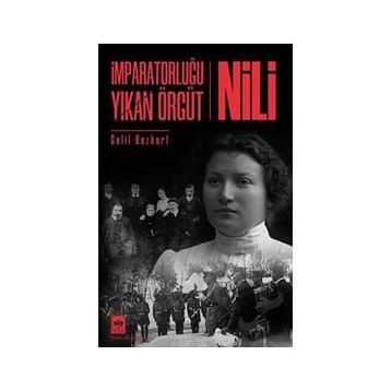 İmparatorluğu Yıkan Örgüt - Nili - Celil Bozkurt