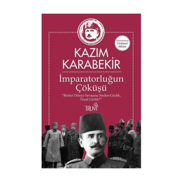 İmparatorluğun Çöküşü - Kazım Karabekir