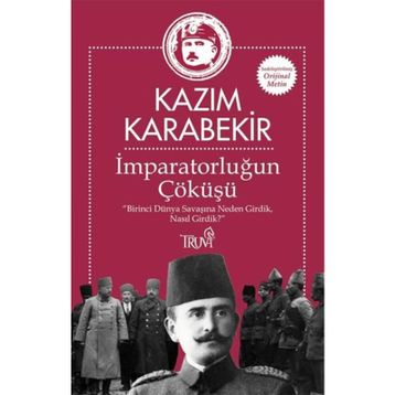İmparatorluğun Çöküşü - Kazım Karabekir