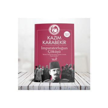 İmparatorluğun Çöküşü - Kazım Karabekir