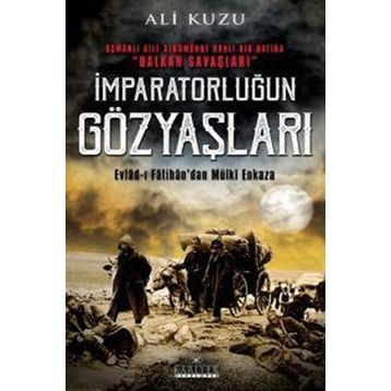 İmparatorluğun Gözyaşları - Ali Kuzu
