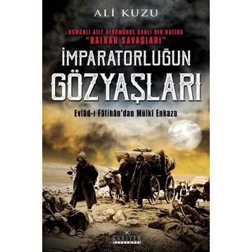 İmparatorluğun Gözyaşları - Ali Kuzu