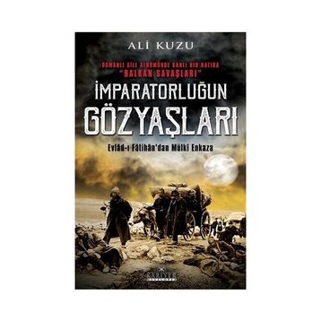 İmparatorluğun Gözyaşları - Ali Kuzu