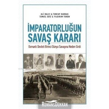 İmparatorluğun Savaş Kararı - Ali Balcı