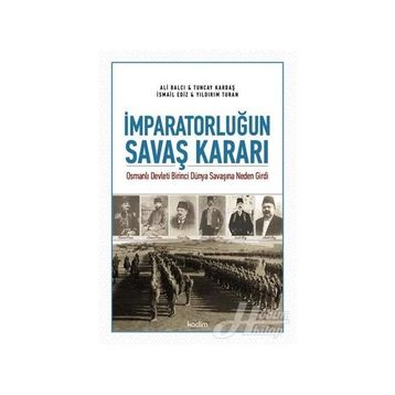 İmparatorluğun Savaş Kararı - Ali Balcı