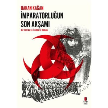 İmparatorluğun Son Akşamı - Hakan Kağan