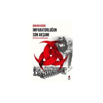 İmparatorluğun Son Akşamı - Hakan Kağan