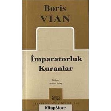 İMPARATORLUK KURANLAR - BORIS VIAN