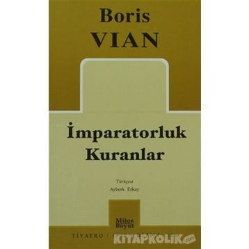 İMPARATORLUK KURANLAR - BORIS VIAN