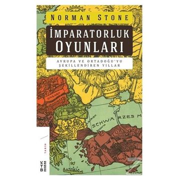 İmparatorluk Oyunları - Norman Stone