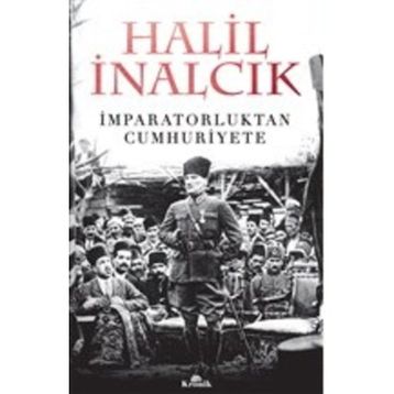 İmparatorluktan Cumhuriyete - Halil İnalcık