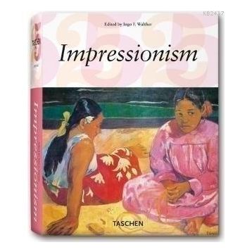 IMPRESSIONISM - INGO F. WALTHER