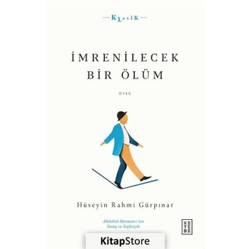 İmrenilecek Bir Ölüm - Hüseyin Rahmi Gürpınar