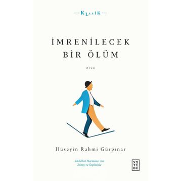 İmrenilecek Bir Ölüm - Hüseyin Rahmi Gürpınar