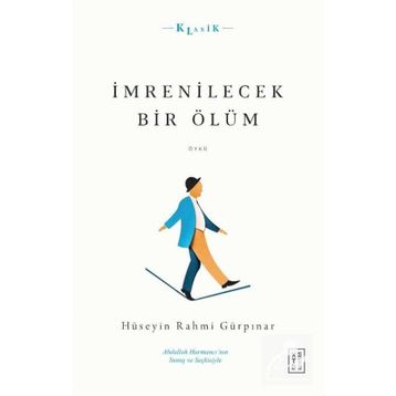 İmrenilecek Bir Ölüm - Hüseyin Rahmi Gürpınar