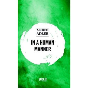 In A Human Manner - Alfred Adler