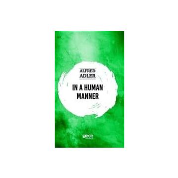 In A Human Manner - Alfred Adler