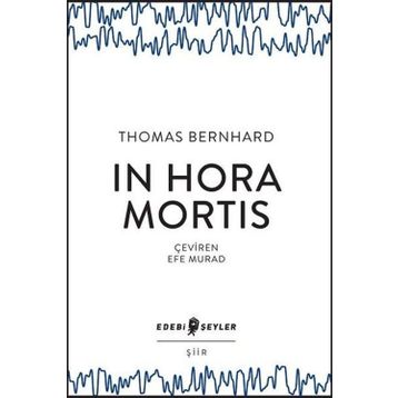 In Hora Mortis - Thomas Bernhard