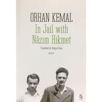 IN JAIL WITH NÂZIM HIKMET - ORHAN KEMAL