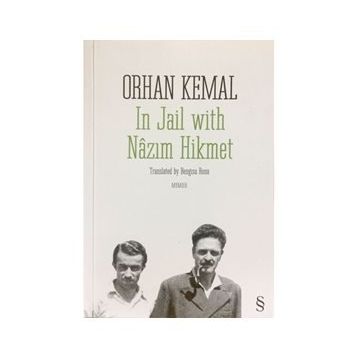 IN JAIL WITH NÂZIM HIKMET - ORHAN KEMAL