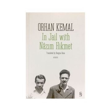 IN JAIL WITH NÂZIM HIKMET - ORHAN KEMAL