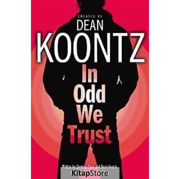 In Odd We Trust - Dean Koontz