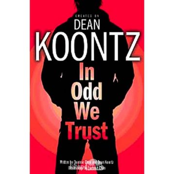 In Odd We Trust - Dean Koontz