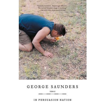 In Persuasion Nation - George Saunders