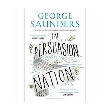 In Persuasion Nation - George Saunders