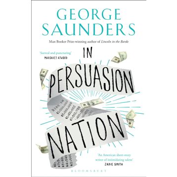 In Persuasion Nation - George Saunders