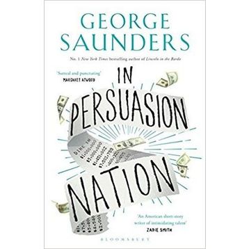 In Persuasion Nation - George Saunders