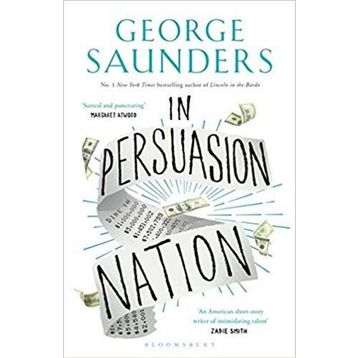 In Persuasion Nation - George Saunders