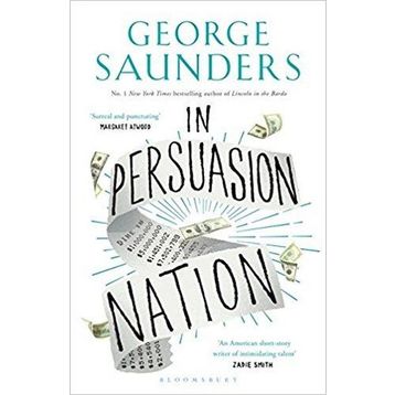 In Persuasion Nation - George Saunders