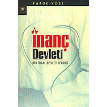 İnanç Devleti - Faruk Köse