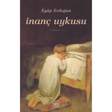 İnanç Uykusu - Eyüp Erdoğan
