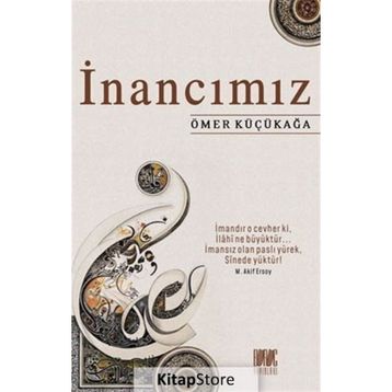 İnancımız - Ömer Küçükağa