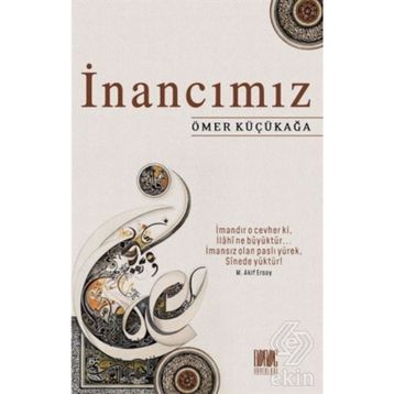 İnancımız - Ömer Küçükağa