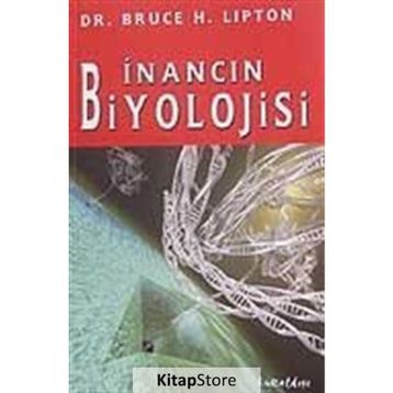 İNANCIN BIYOLOJISI - BRUCE H. LIPTON