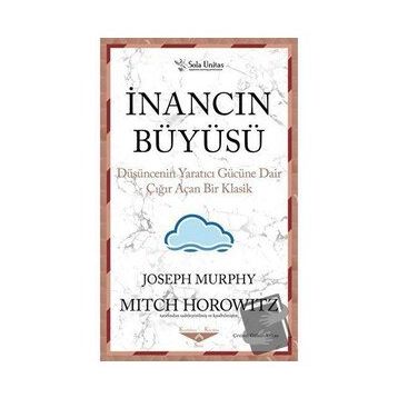 İnancın Büyüsü - Joseph Murphy - Sola Unitas