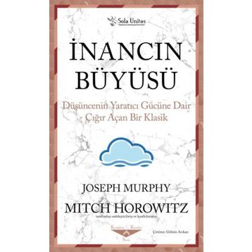 İnancın Büyüsü - Joseph Murphy - Sola Unitas