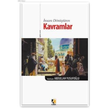 İnançların Kökleri Kavramlar - Abdullah Yusufoğlu