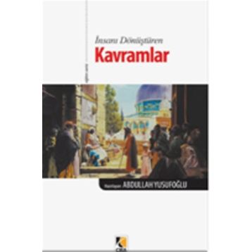 İnançların Kökleri Kavramlar - Abdullah Yusufoğlu