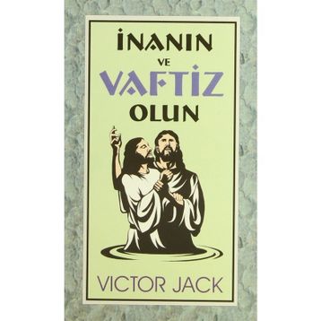 Inanın Ve Vaftiz Olun - Victor Jack
