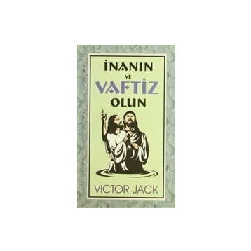 Inanın Ve Vaftiz Olun - Victor Jack