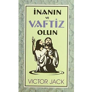 Inanın Ve Vaftiz Olun - Victor Jack