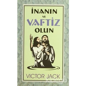 Inanın Ve Vaftiz Olun - Victor Jack