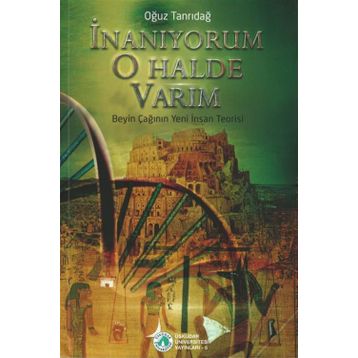 İnanıyorum O Halde Varım - Oğuz Tanrıdağ