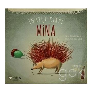 İnatçı Kirpi Mina - Tülin Kozikoğlu