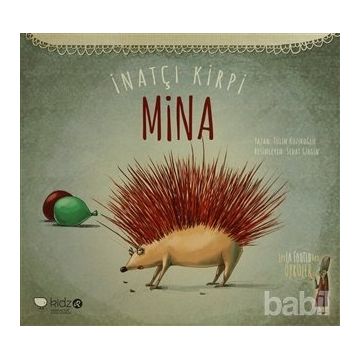 İnatçı Kirpi Mina - Tülin Kozikoğlu