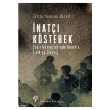 İnatçı Köstebek - Gamze Yücesan-Özdemir